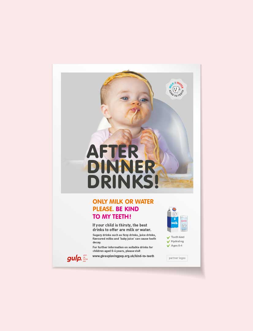 After dinner drinks! Be kind to my teeth - tooth decay campaign poster